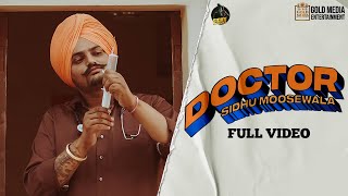 DOCTOR Official Video Sidhu Moose Wala ft The Kidd  HunnyPkFilms  Gold Media  New Punjabi Songs [upl. by Yendor564]