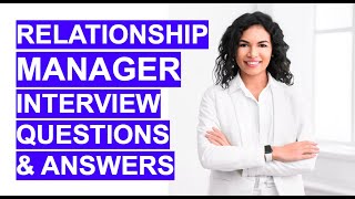 RELATIONSHIP MANAGER Interview Questions and ANSWERS [upl. by Regine483]