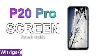 Huawei P20 Pro Screen Repair Guide [upl. by Ewold]