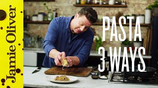 Super Quick Pasta 3 ways  Jamie Oliver [upl. by Namreh240]