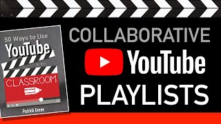 How to Create and Use Collaborative YouTube Playlists [upl. by Starlin]