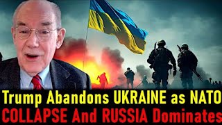 John Mearsheimer Trump Abandons Ukraine as Russia Crushes NATO’s Plans  Analysis [upl. by Pantheas466]