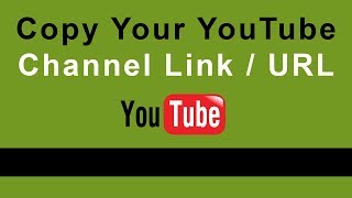 How to Copy Your YouTube Channel Link  URL [upl. by Notlimah576]