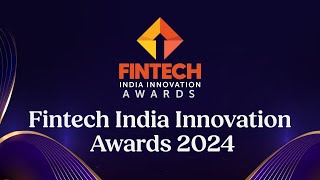 Fintech India Innovation Awards  2024 [upl. by Loggins]