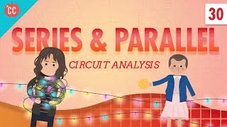 Circuit Analysis Crash Course Physics 30 [upl. by Koral]