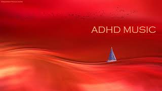 ADHD Relief Music Deep Focus Music for Studying and Concentration Study Music [upl. by Nnairek]