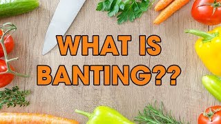 What is banting The banting diet explained  Best way to lose weight [upl. by Lisk382]