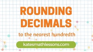 Math Help Rounding Decimals to the Nearest Hundredth [upl. by Nalhsa741]