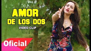 Deleites Andinos  Amor De Los Dos  Vídeo Oficial [upl. by Ori]