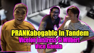 PRANKabogable In Tandem  ViceIon Inistress Si Wilbert  VICE GANDA [upl. by Sabra]