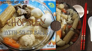 CHOPSUEY WITH SQUID BALLS  Chop suey Chapsuy Sapsuy  MisterChef [upl. by Luanne]