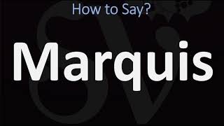 How to Pronounce Marquis  French amp English Pronunciation [upl. by Attenat]