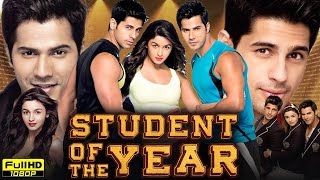 Student of the Year Full Movie  Varun Dhawan  Sidharth Malhotra  Alia Bhatt  HD Reviews amp Facts [upl. by Gorges]