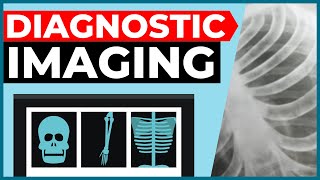 Diagnostic Imaging Explained XRay  CT Scan  Ultrasound  MRI [upl. by Donny]