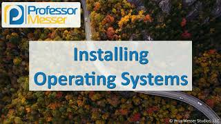 Installing Operating Systems  CompTIA A 2201002  13 [upl. by Nagiam]