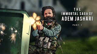 The Immortal Saga of Adem Jashari  Part 1 [upl. by Theran158]