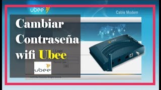 Cambiar Contraseña Modem megacable Ubee de forma Correcta [upl. by Kondon142]