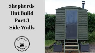 Shepherds Hut Build Part 3 Side Walls [upl. by Imorej]