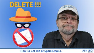 How to Get Rid of Spam Emails [upl. by Ddart]