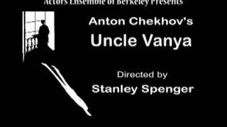 Uncle Vanya  Directed by Stanley Spenger [upl. by Hazeefah]