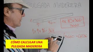 CÓMO CALCULAR LA PULGADA MADERERA [upl. by Namso]