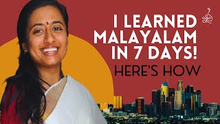 How to learn Malayalam in 7 days  Tips to learn a language FAST [upl. by Yennek]