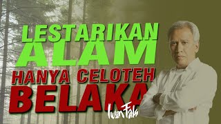 Lestarikan Alam Hanya Celoteh Belaka  Iwan Fals [upl. by Marela]