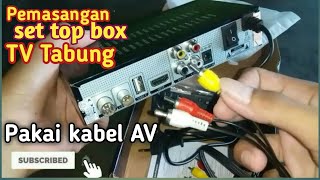 Pemasangan SET TOP BOX TV TABUNG  Cara program SETTOPBOX  Complete Guide to Installing SETTOPBOX [upl. by Shiau]