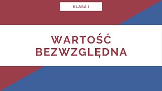 Liceum Klasa I Wartość bezwzględna [upl. by Antonietta]