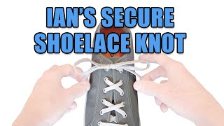 Ians Secure Shoelace Knot tutorial – Professor Shoelace [upl. by Firahs]