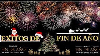 🎄 FIN DE AÑO BAILABLE  EXITOS NAVIDEÑOS ✨🎄 [upl. by Temp]