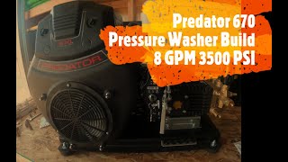 Predator 670 Pressure Washer Build 8 GPM 3500 PSI [upl. by Selemas]