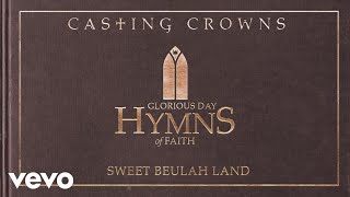 Casting Crowns  Beulah Land Audio [upl. by Ortensia]