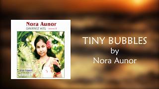 TINY BUBBLES  Nora Aunor Lyric Video [upl. by Aradnahc]