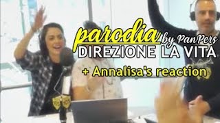 quotDirezione la vitaquot parodia by PanPers  Annalisas reaction [upl. by Sherline]