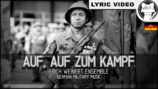 Auf Auf zum Kampf  Erich Weinert Ensemble SHORT VERSION ⭐LYRICS GERENGGerman Military Music [upl. by Llennhoj]