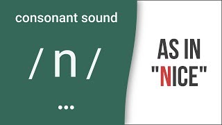 Consonant Sound  n  as in quotnicequot American English Pronunciation [upl. by Suzanna]