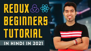 🔴 Complete Redux Tutorial in Hindi  React Redux in 2021 [upl. by Ydnim]