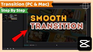 Smooth Transition  CapCut PC Tutorial [upl. by Mccoy]