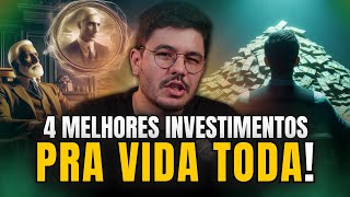 4 melhores investimentos para a SUA VIDA [upl. by Ainak611]