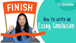 How to Write a Strong Essay Conclusion  Scribbr 🎓 [upl. by Aihtnyc]