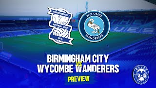 PREVIEW  Birmingham City vs Wycombe Wanderers [upl. by Burack]