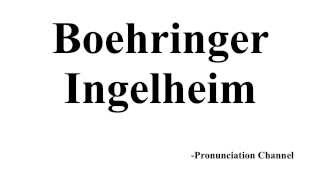 How to Pronounce Boehringer Ingelheim [upl. by Ojahtnamas507]