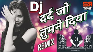 Dj Sad Mix  Shukriya Shukriya Dard Jo Tumne Diya  Bewafai Dj Song  Old Is Gold  ShrisantRitz [upl. by Yrome]