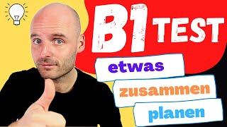 etwas planen  B1 Prüfung  TELC  DTZ [upl. by Bunch]