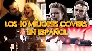 LOS 10 MEJORES COVERS EN ESPAÑOL DEL MUNDO  POP ROCK  VERSIONES DE CANCIONES  ITS MUSIC SERCH [upl. by Ahsiekat]