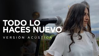 Generación 12  Todo Lo Haces Nuevo ACÚSTICO I Musica Cristiana [upl. by Yarled]