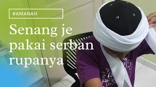 amanah Tunjuk Cara Mudah Lilit Serban [upl. by Yokoyama]