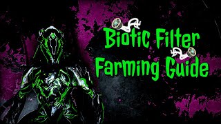 Warframe  Biotic Filter Farming Guide Still Works [upl. by Gney175]