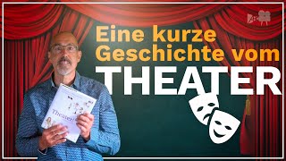 Eine kurze Geschichte des Theaters [upl. by Adin]